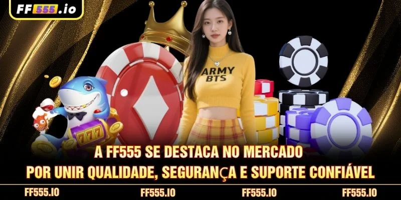 A FF555 se destaca no mercado por unir qualidade, segurança e suporte confiável