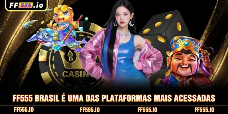 FF555 Brasil é uma das plataformas mais acessadas