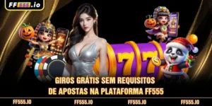 Giros Grátis Sem Requisitos de Apostas