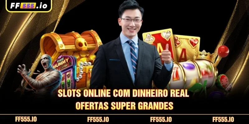 Slots Online Com Dinheiro Real